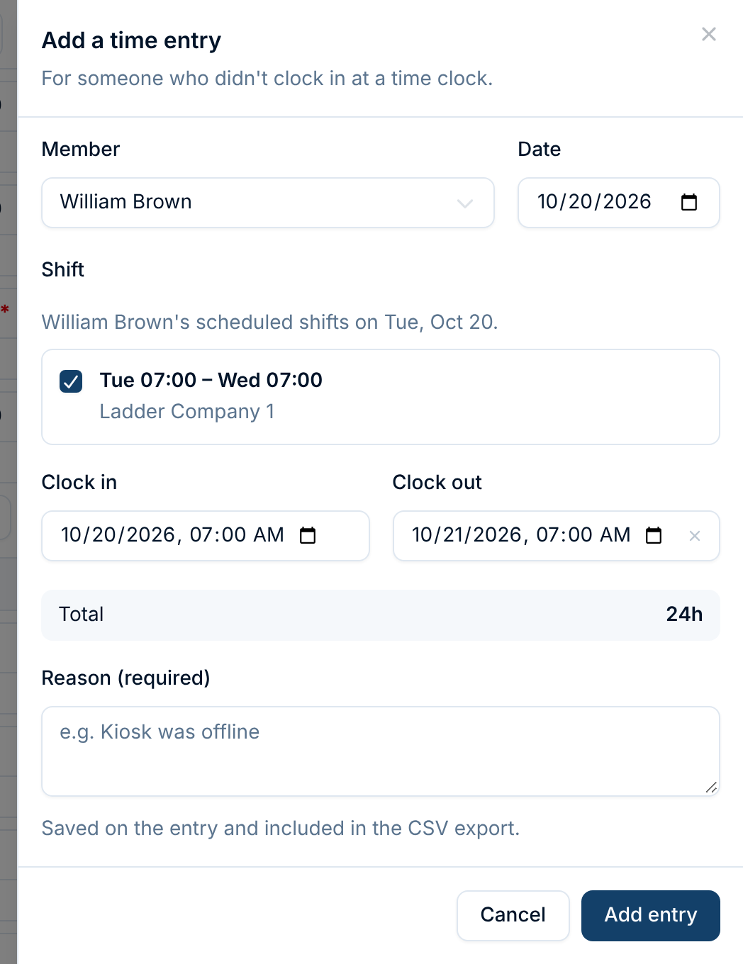 Add a time entry: the member, the date, their scheduled shift ticked, clock-in and clock-out filled in from it, the total, and a required reason